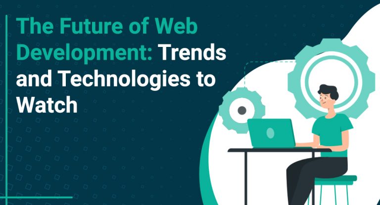 The Future of Web Development: Trends and Technologies to Watch - World ...